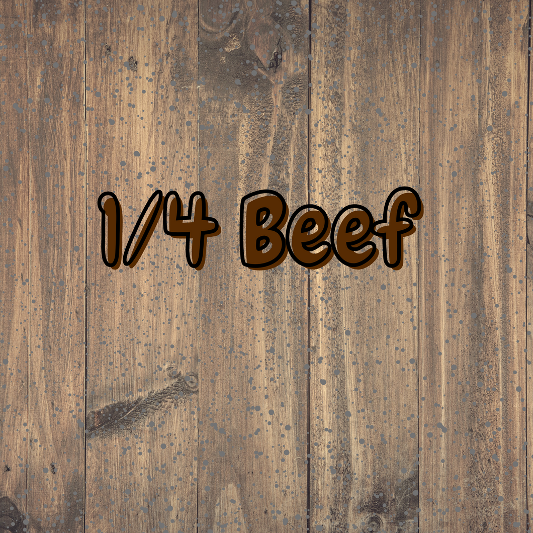 1/4 Beef (Deposit Only).